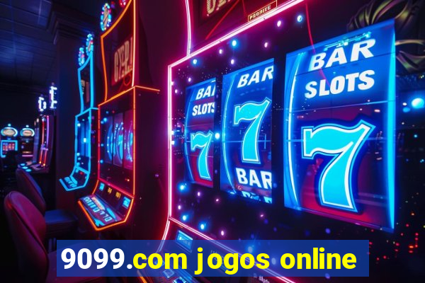 9099.com jogos online